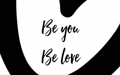 Be you. Be love.
