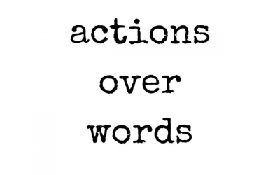 Actions over words
