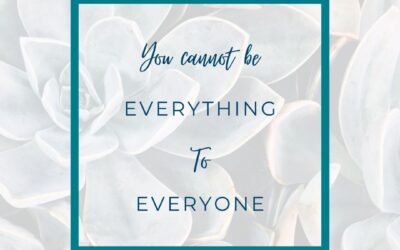 You cannot be everything to everyone