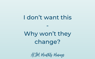 I don’t want this / Why won’t they change?